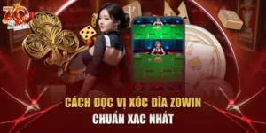 cách đọc vị Xóc Đĩa Zowin