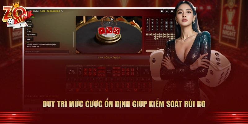 Duy trì mức cược ổn định giúp kiểm soát rủi ro