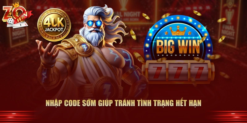 Nhập code sớm giúp tránh tình trạng hết hạn
