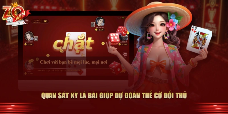 Mẹo Nhớ Bài Tiến Lên Zowin Luôn Thắng Hiệu Quả 2 Quan sát kỹ lá bài giúp dự đoán thế cờ đối thủ