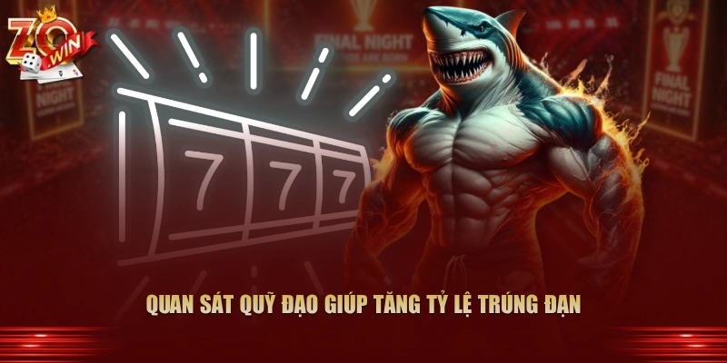 Kinh Nghiệm Hạ Gục Cá Mập Hoàng Kim Tại Zowin 2026 2 Quan sát quỹ đạo giúp tăng tỷ lệ trúng đạn