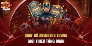 quay hũ Avengers Zowin
