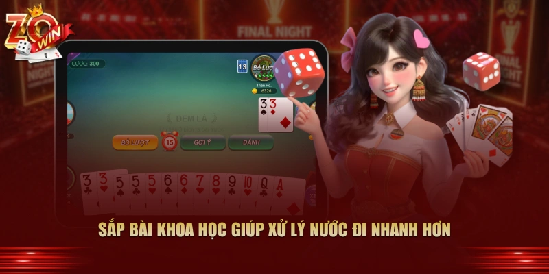 Mẹo Nhớ Bài Tiến Lên Zowin Luôn Thắng Hiệu Quả 3 Sắp bài khoa học giúp xử lý nước đi nhanh hơn
